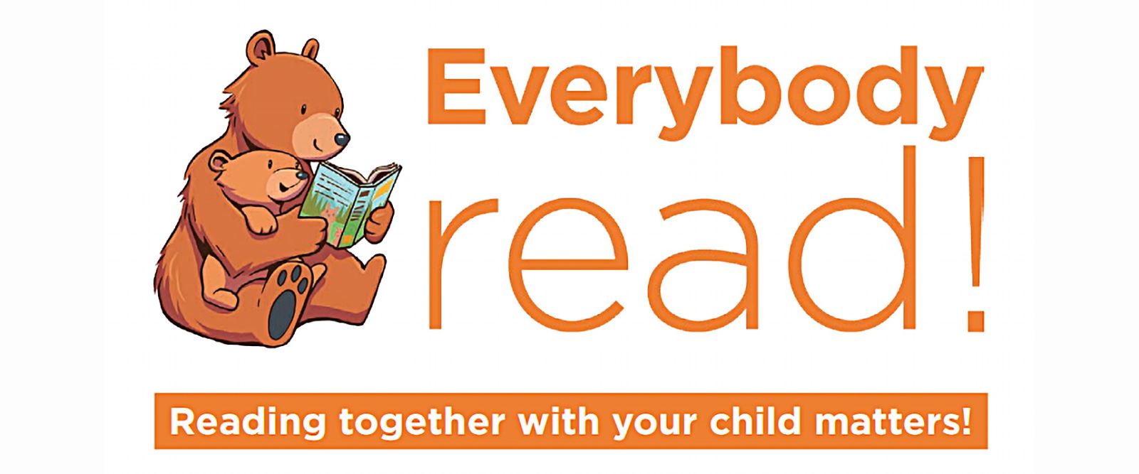 Cartoon bear reading a book with text that says Everybody read! Reading together with your child matters!